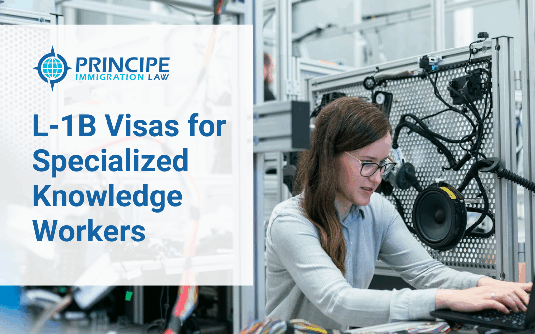 U.S. Opportunities for Intracompany Transferees with Specialized Knowledge: The L-1B Visa Classification