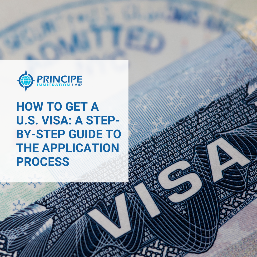 How to Get a U.S. Visa: A Step-by-Step Guide to the Application Process