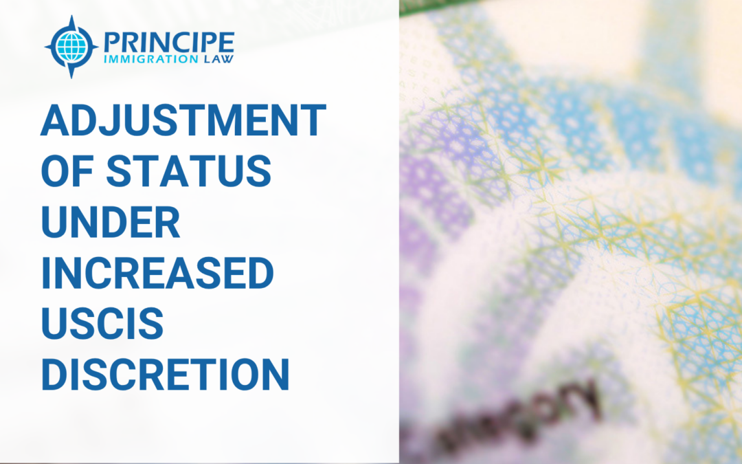 Adjustment of Status Under Increased USCIS Discretion: What Applicants Need to Know